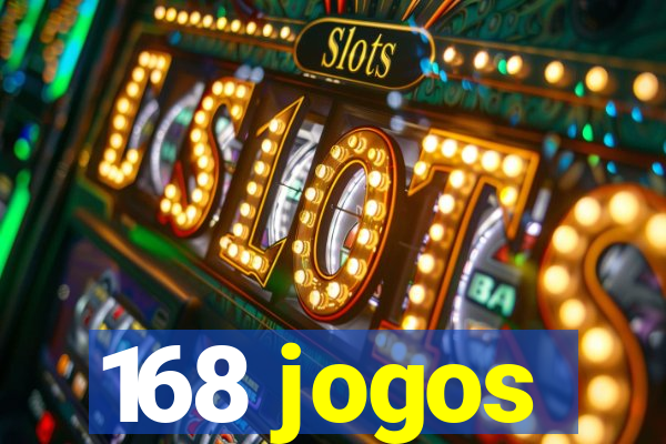 168 jogos